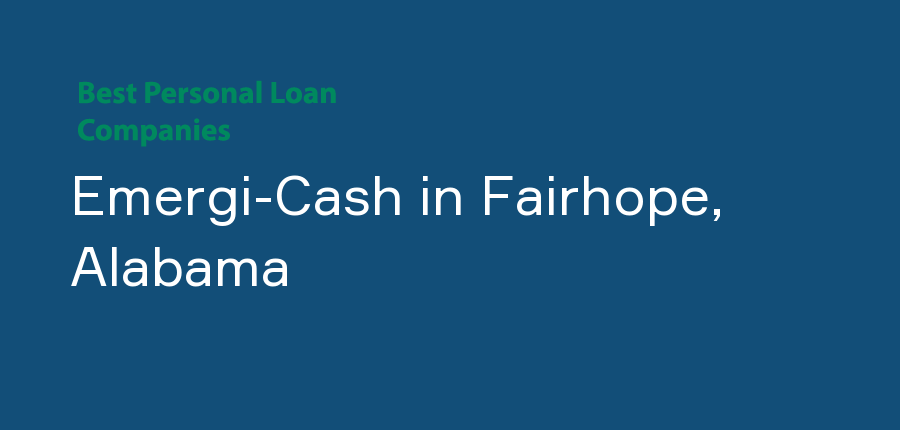 Emergi-Cash in Alabama, Fairhope