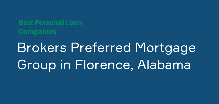 Brokers Preferred Mortgage Group in Alabama, Florence