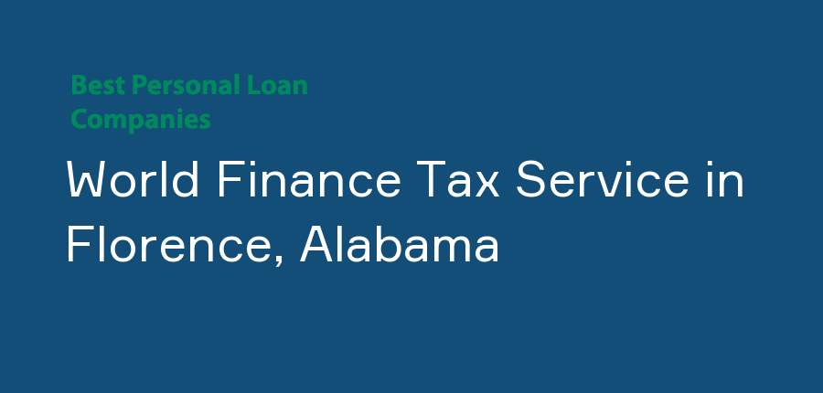 World Finance Tax Service in Alabama, Florence