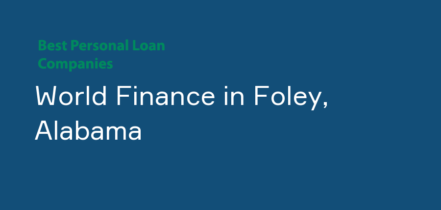 World Finance in Alabama, Foley