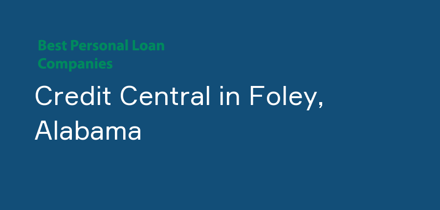 Credit Central in Alabama, Foley