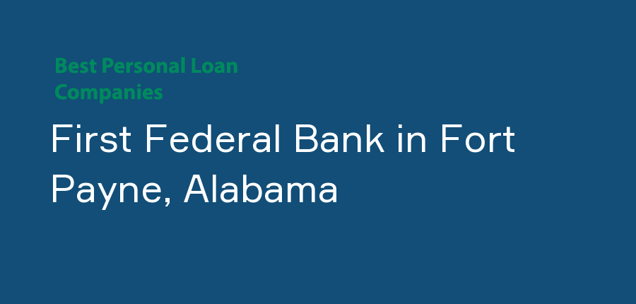 First Federal Bank in Alabama, Fort Payne
