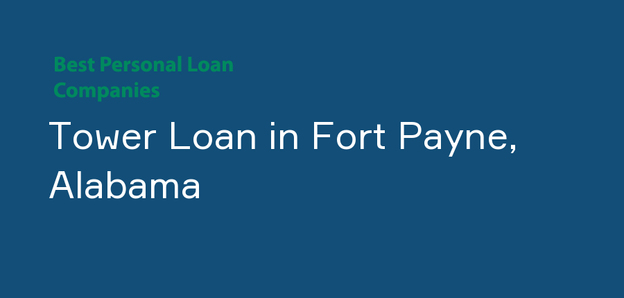 Tower Loan in Alabama, Fort Payne
