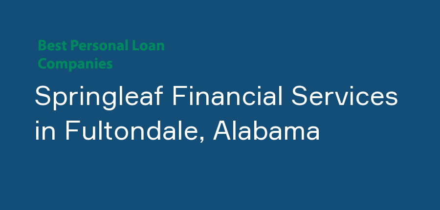 Springleaf Financial Services in Alabama, Fultondale