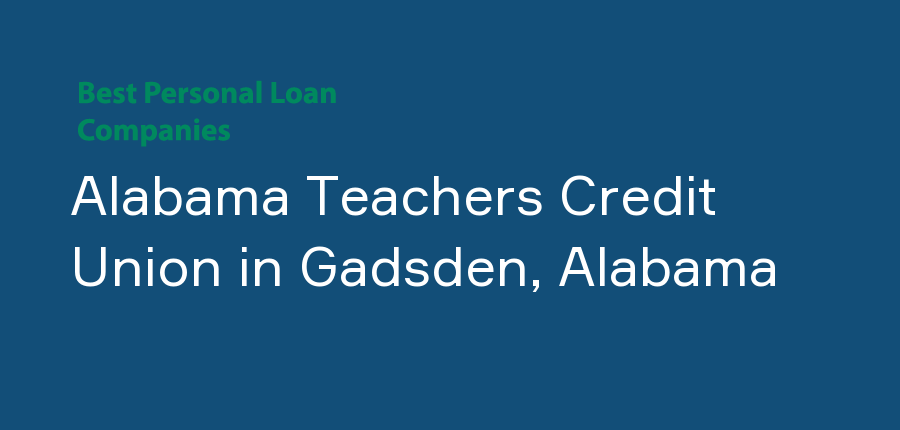 Alabama Teachers Credit Union in Alabama, Gadsden