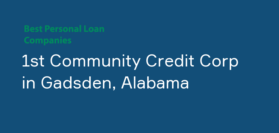 1st Community Credit Corp in Alabama, Gadsden