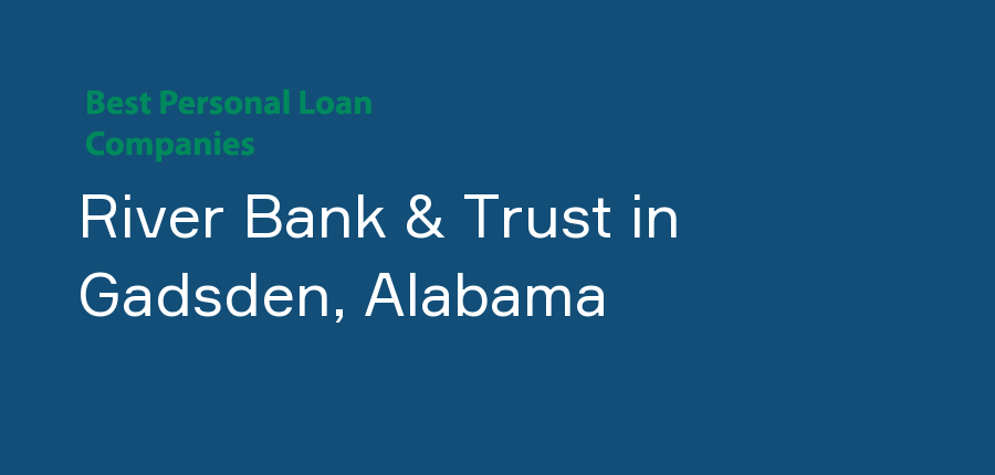 River Bank & Trust in Alabama, Gadsden