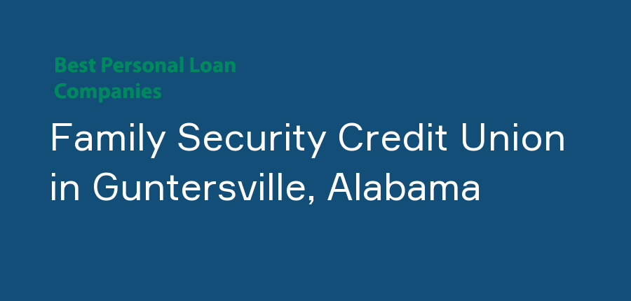 Family Security Credit Union in Alabama, Guntersville