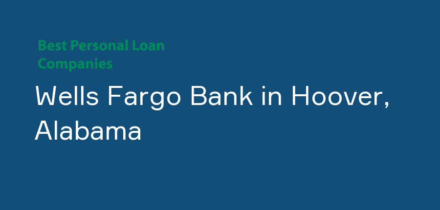 Wells Fargo Bank in Alabama, Hoover