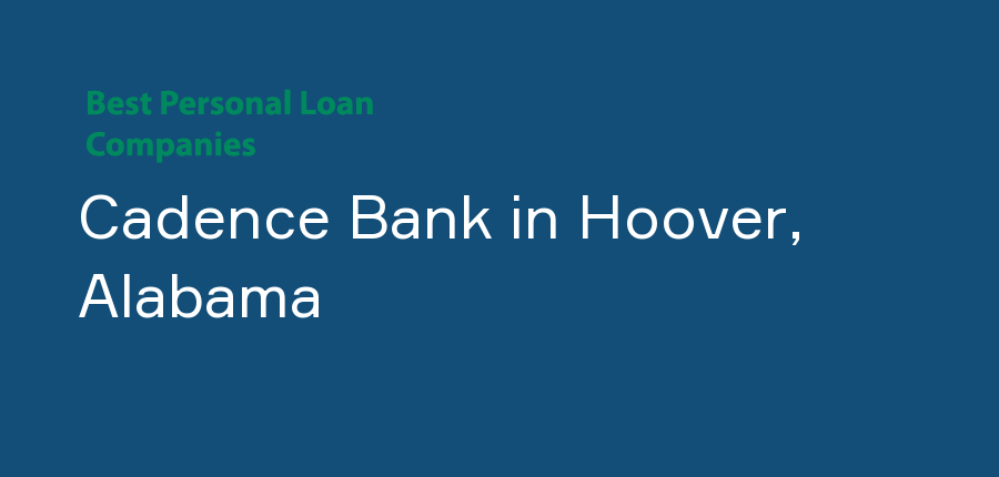 Cadence Bank in Alabama, Hoover