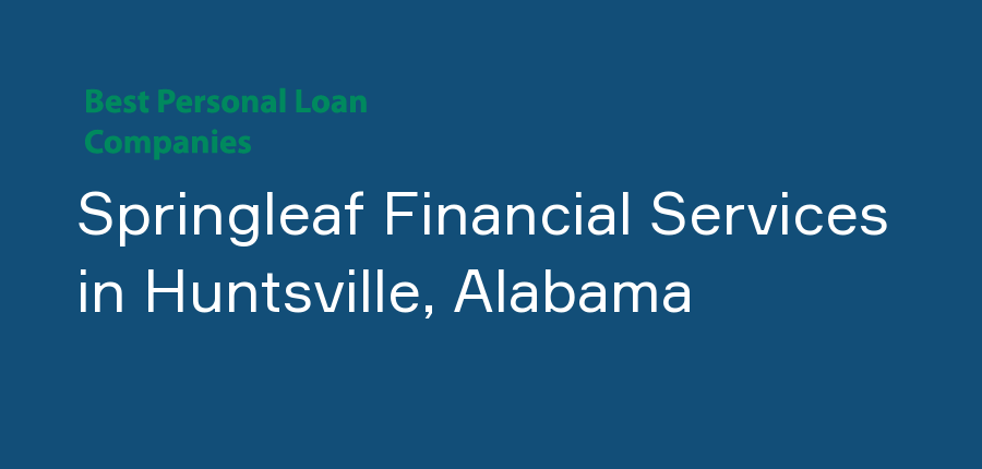 Springleaf Financial Services in Alabama, Huntsville