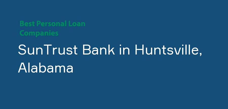 SunTrust Bank in Alabama, Huntsville