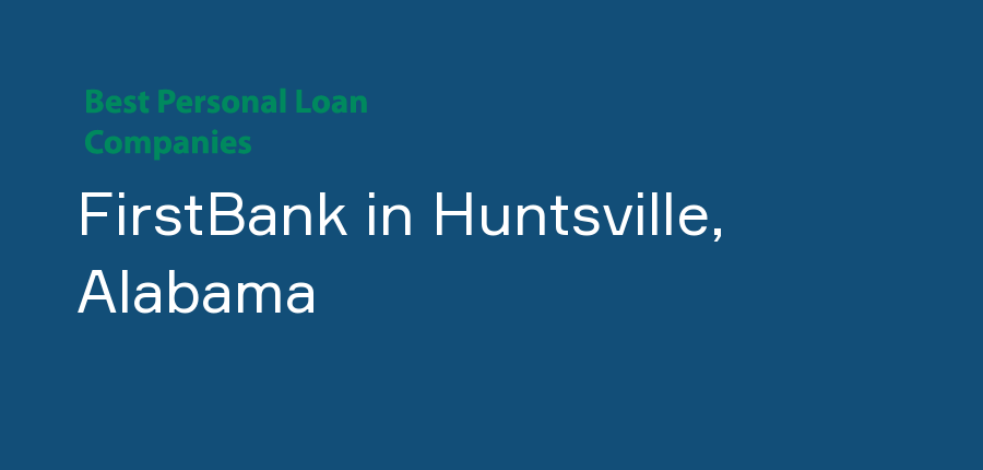 FirstBank in Alabama, Huntsville