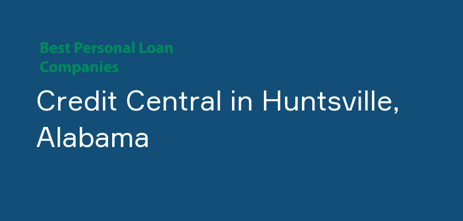 Credit Central in Alabama, Huntsville