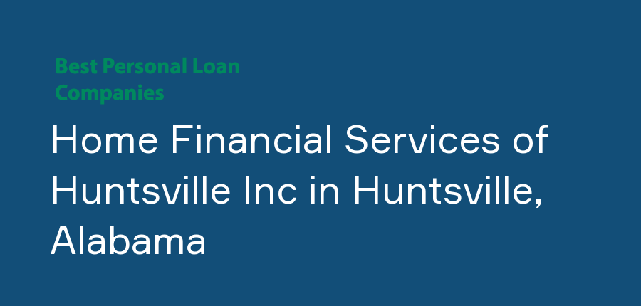 Home Financial Services of Huntsville Inc in Alabama, Huntsville