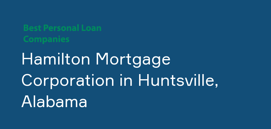 Hamilton Mortgage Corporation in Alabama, Huntsville