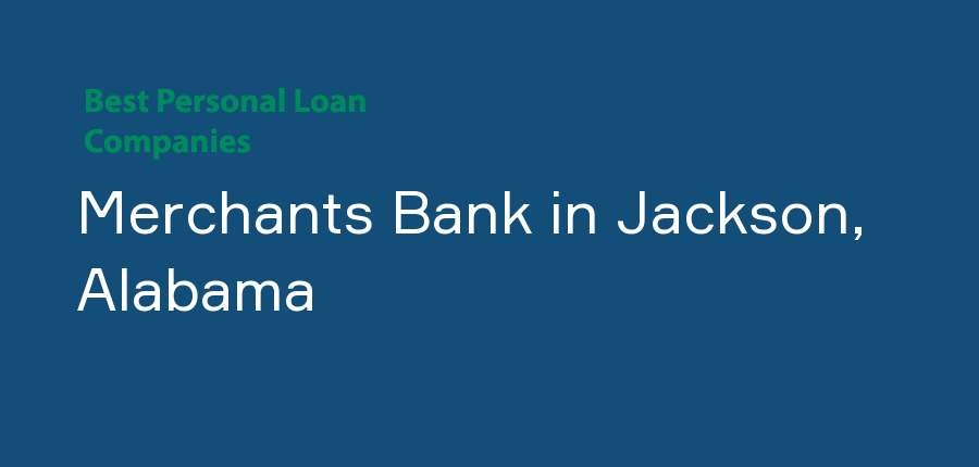 Merchants Bank in Alabama, Jackson