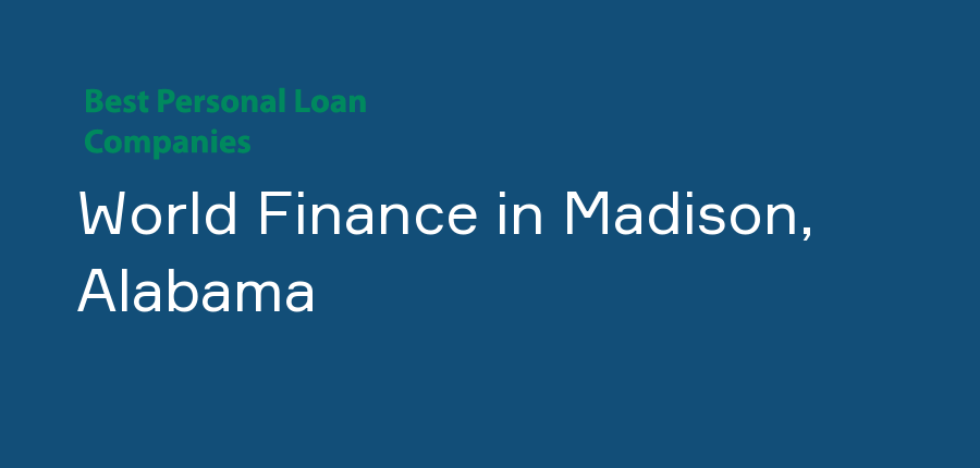 World Finance in Alabama, Madison