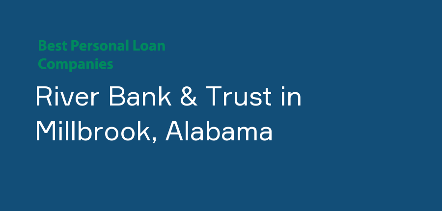 River Bank & Trust in Alabama, Millbrook