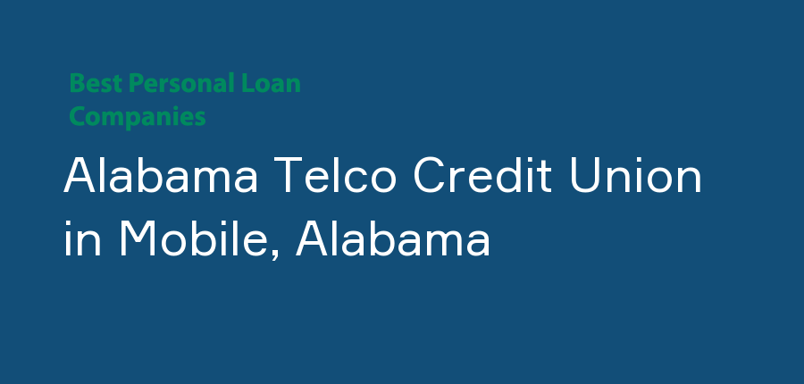 Alabama Telco Credit Union in Alabama, Mobile