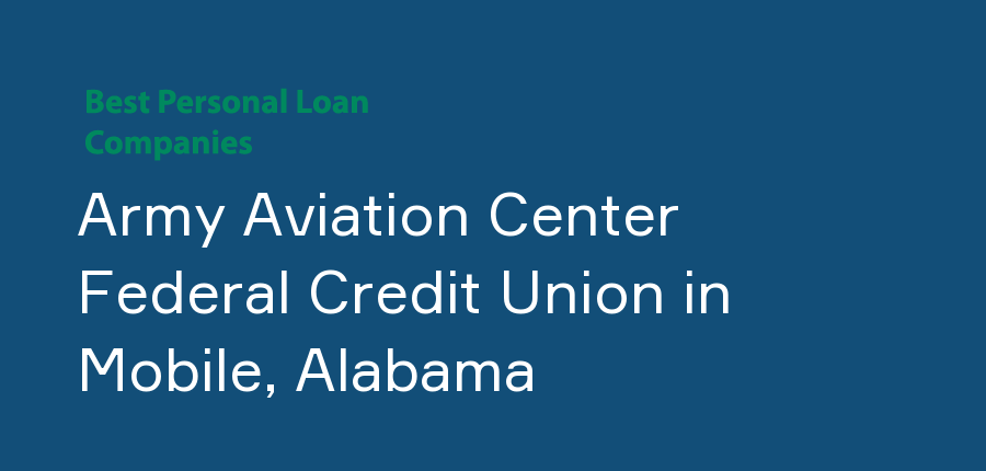 Army Aviation Center Federal Credit Union in Alabama, Mobile