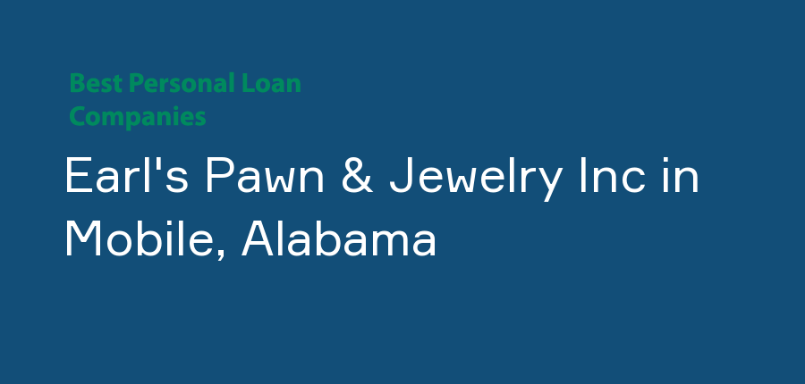 Earl's Pawn & Jewelry Inc in Alabama, Mobile