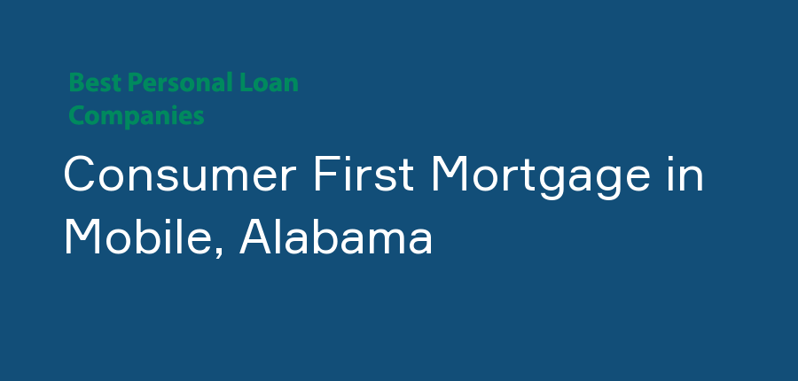 Consumer First Mortgage in Alabama, Mobile