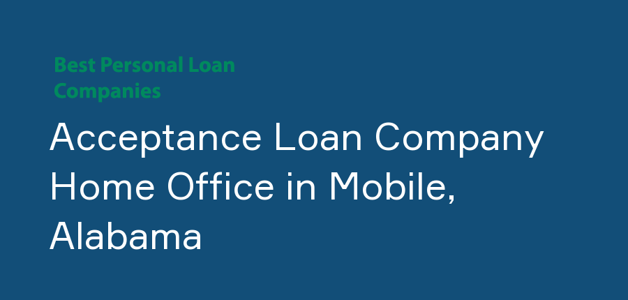 Acceptance Loan Company Home Office in Alabama, Mobile