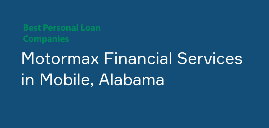 Motormax Financial Services in Alabama, Mobile