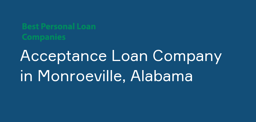 Acceptance Loan Company in Alabama, Monroeville