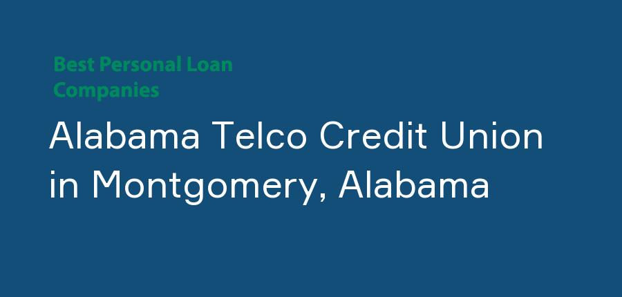 Alabama Telco Credit Union in Alabama, Montgomery