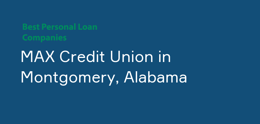 MAX Credit Union in Alabama, Montgomery