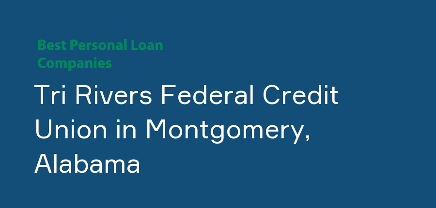 Tri Rivers Federal Credit Union in Alabama, Montgomery