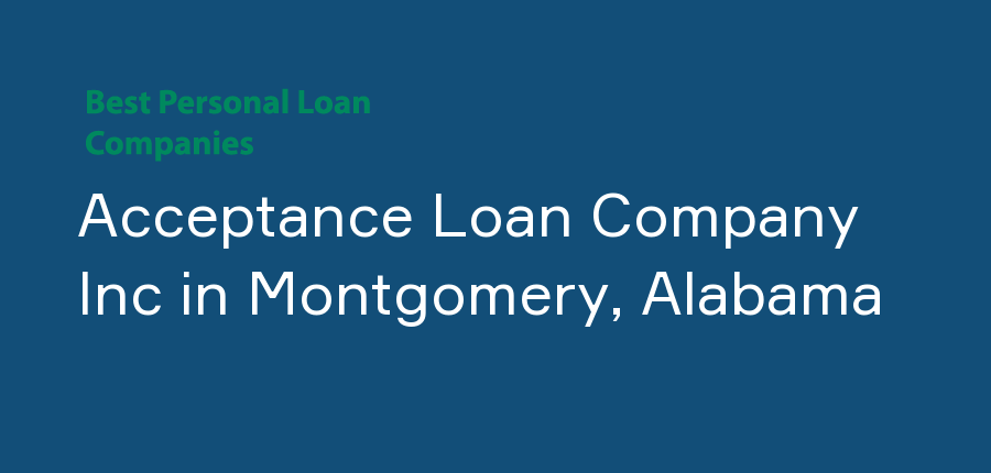 Acceptance Loan Company Inc in Alabama, Montgomery
