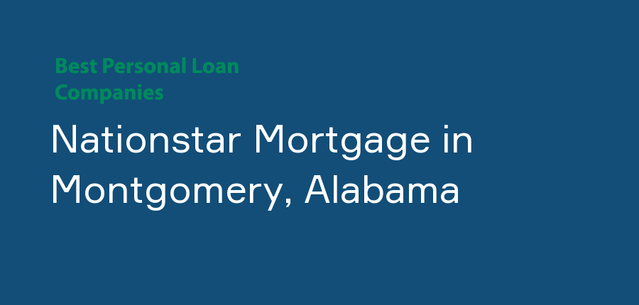 Nationstar Mortgage in Alabama, Montgomery