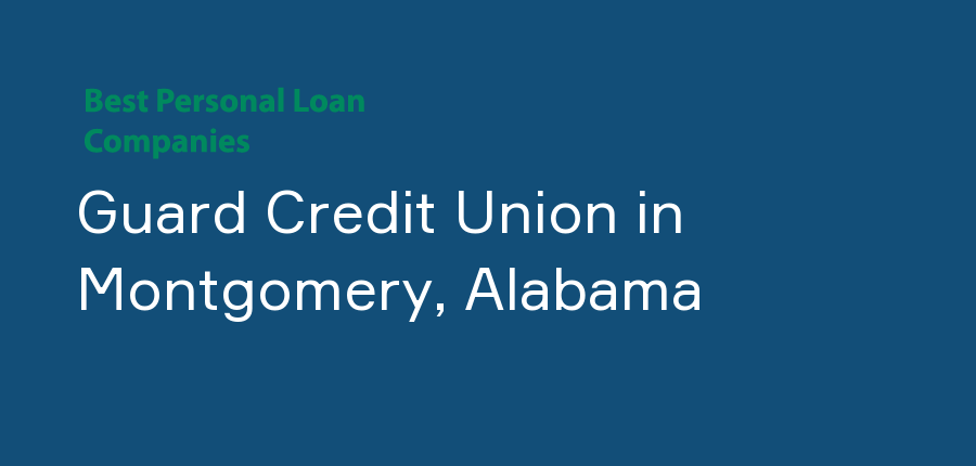 Guard Credit Union in Alabama, Montgomery
