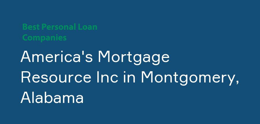America's Mortgage Resource Inc in Alabama, Montgomery