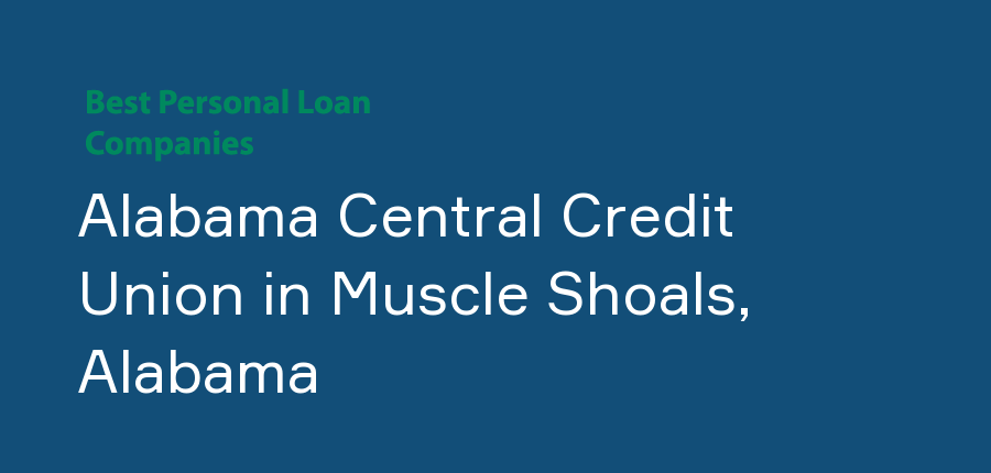 Alabama Central Credit Union in Alabama, Muscle Shoals