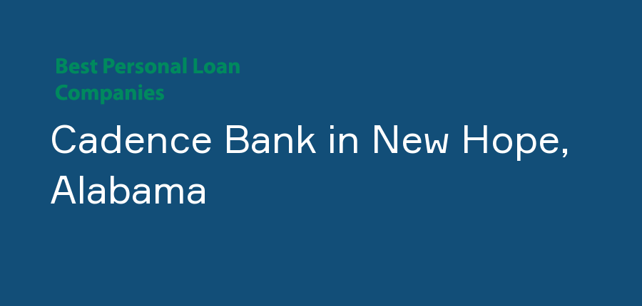 Cadence Bank in Alabama, New Hope