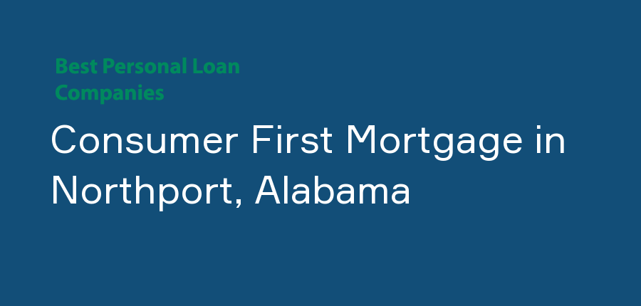 Consumer First Mortgage in Alabama, Northport