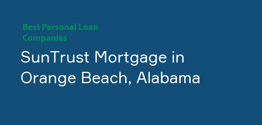 SunTrust Mortgage in Alabama, Orange Beach