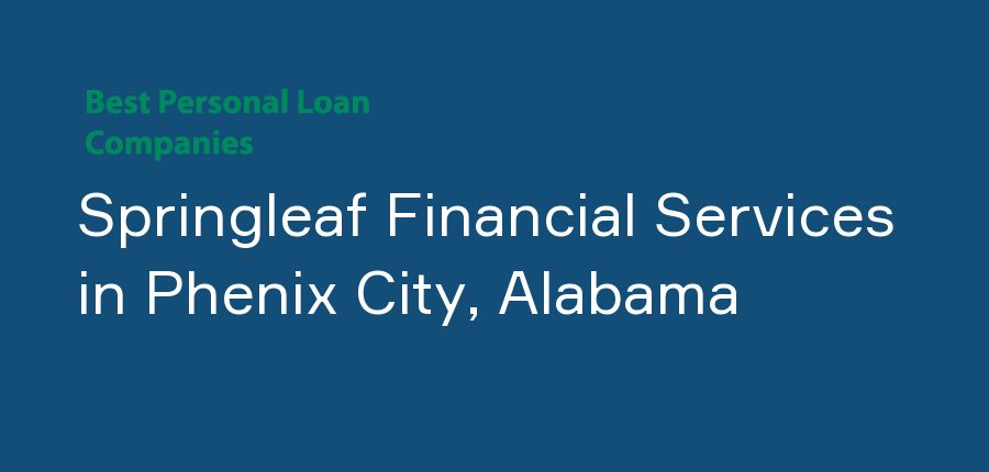 Springleaf Financial Services in Alabama, Phenix City