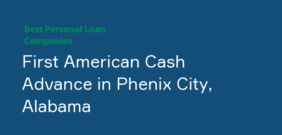 First American Cash Advance in Alabama, Phenix City