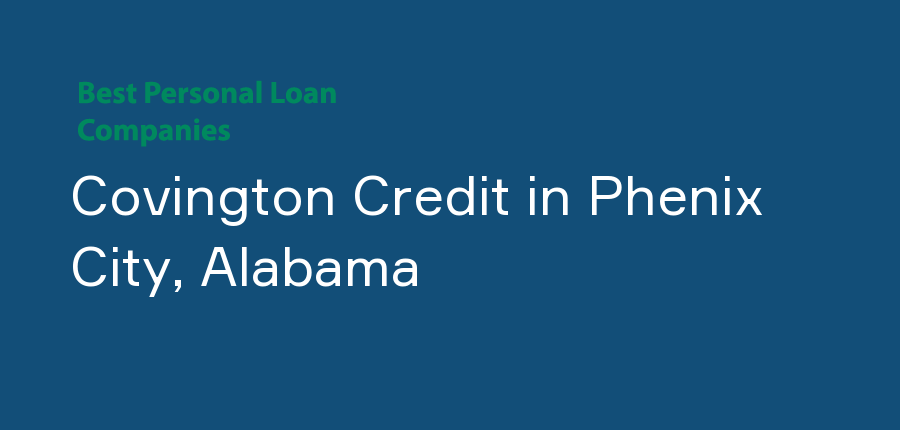 Covington Credit in Alabama, Phenix City
