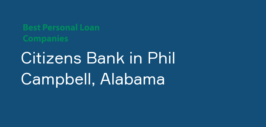 Citizens Bank in Alabama, Phil Campbell