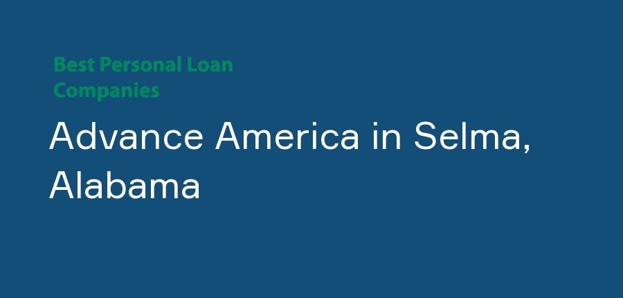 Advance America in Alabama, Selma
