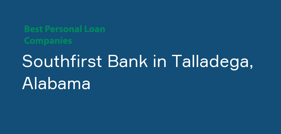 Southfirst Bank in Alabama, Talladega