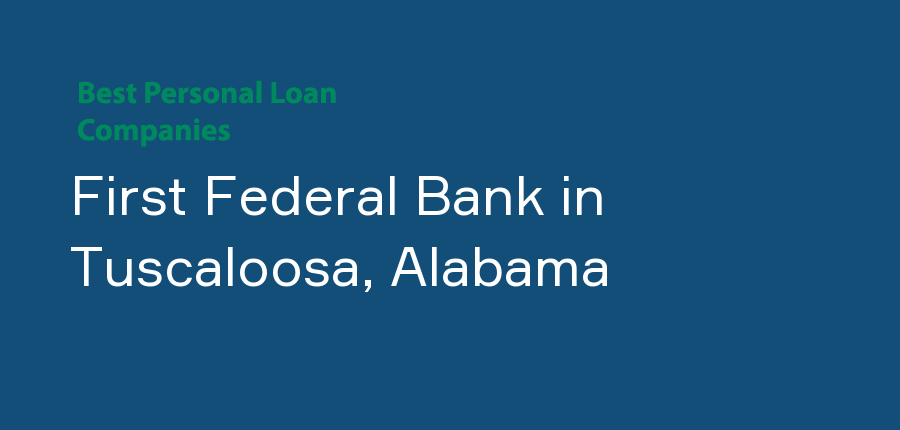 First Federal Bank in Alabama, Tuscaloosa