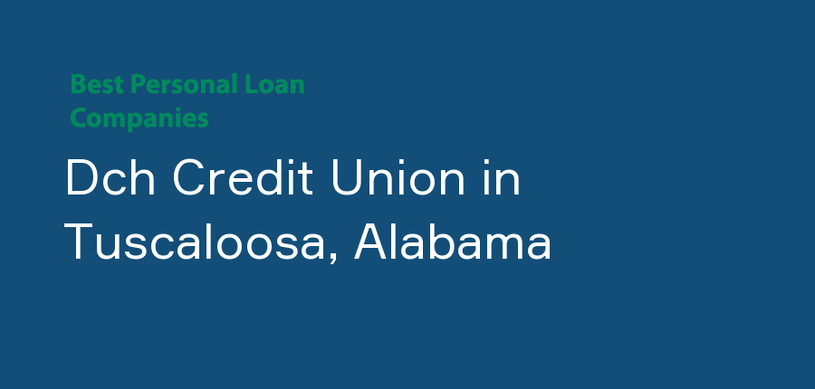 Dch Credit Union in Alabama, Tuscaloosa