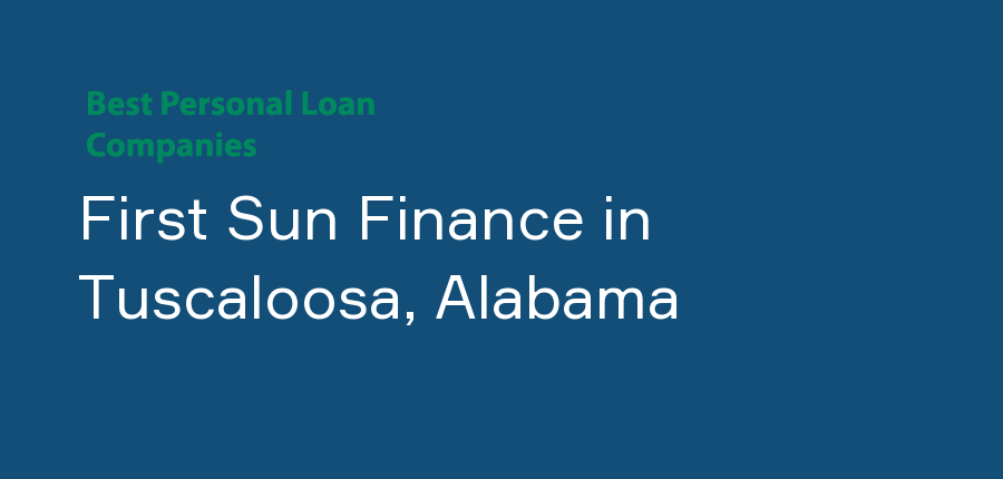 First Sun Finance in Alabama, Tuscaloosa